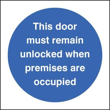 11619B Door must remain unlocked when premises occupied Rigid Plastic (80x80mm) Safety Sign