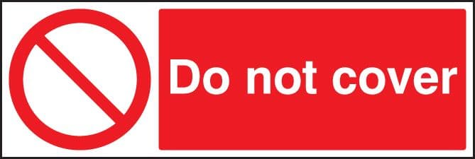 13640G Do not cover Rigid Plastic (300x100mm) Safety Sign