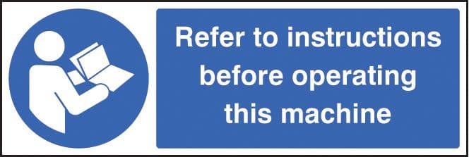 15455G Refer to instructions before operating this machine Rigid Plastic (300x100mm) Safety Sign