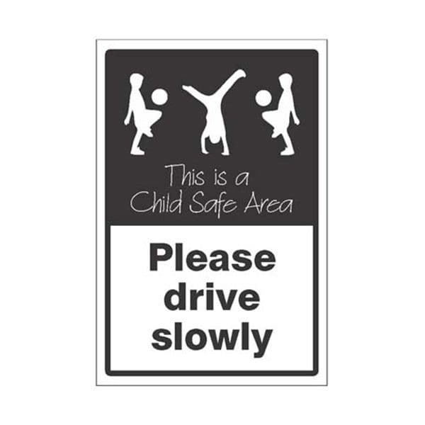 15480P Please drive slowly This is a child safe area sign - Rigid Plastic (600x400mm)