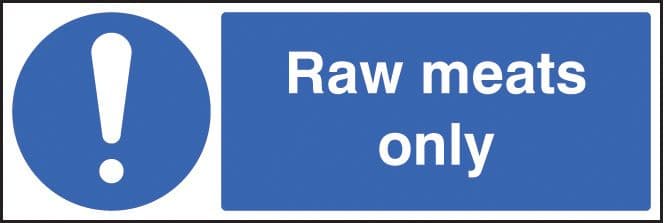 15611G Raw meats only Rigid Plastic (300x100mm) Safety Sign