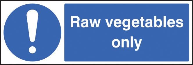 15628G Raw vegetables only Rigid Plastic (300x100mm) Safety Sign