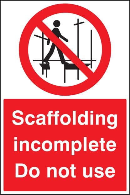16443P Scaffolding incomplete do not use Rigid Plastic (600x400mm) Safety Sign
