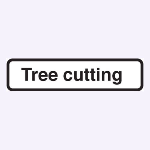 56550 Tree cutting fold up supplementary text Safety Sign