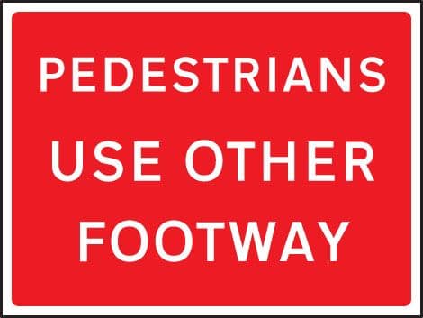 57903 Pedestrians use other footway 1050x750mm Class RA1 zintec (1050x750mm) Safety Sign