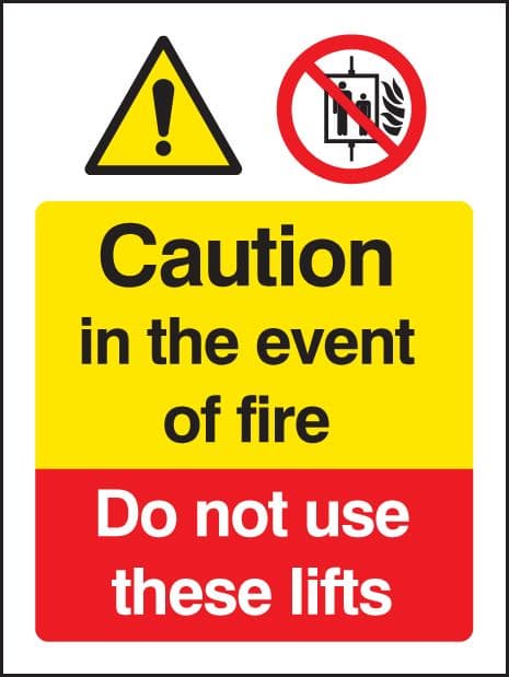 11220E Caution in the event of fire - do not use these lifts Rigid Plastic (200x150mm) Safety Sign