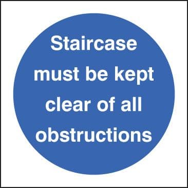 11607F Staircase must be kept clear of all obstructions Rigid Plastic (200x200mm) Safety Sign