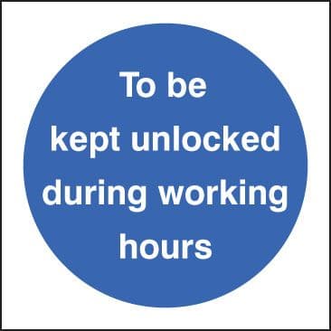11614F To be kept unlocked during working hours Rigid Plastic (200x200mm) Safety Sign