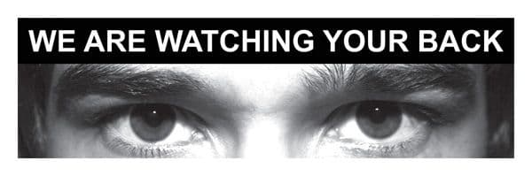 11751G Eye photo sign We are watching your back *For use with G,K,V sizes* Rigid PVC (300x100mm)
