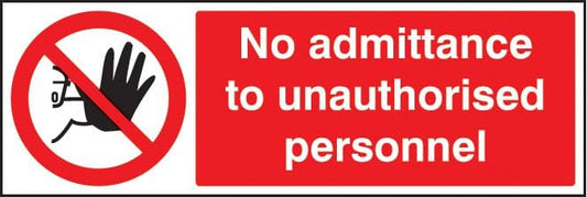 13201M No admittance to unauthorised personnel Rigid Plastic (600x200mm) Safety Sign