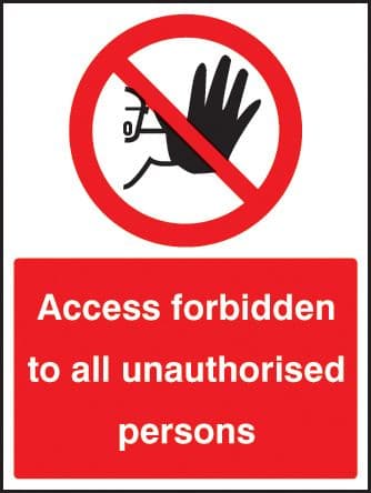 13212E Access forbidden to all unauthorised persons Rigid Plastic (200x150mm) Safety Sign