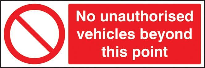 13216M No unauthorised vehicles beyond this point Rigid Plastic (600x200mm) Safety Sign