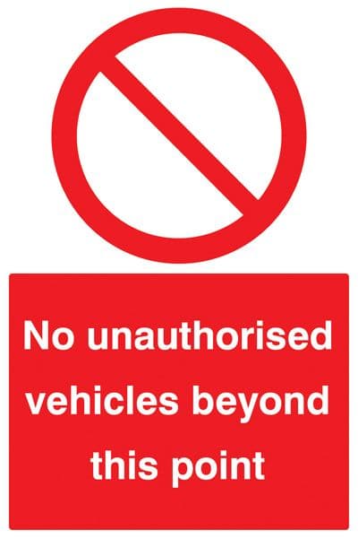 13216P No unauthorised vehicles beyond this point Rigid Plastic (600x400mm) Safety Sign