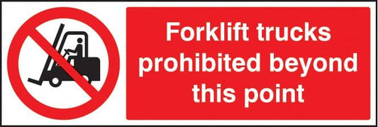 13407M Forklift trucks prohibited beyond this point Rigid Plastic (600x200mm) Safety Sign