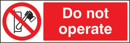13410G Do not operate Rigid Plastic (300x100mm) Safety Sign
