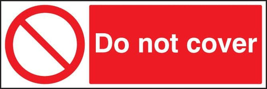 13640G Do not cover Rigid Plastic (300x100mm) Safety Sign