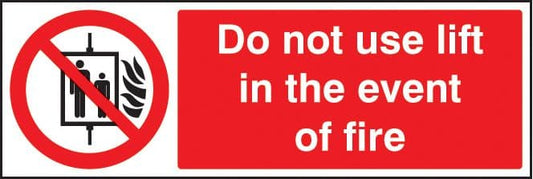 13653G Do not use lift in the event of fire Rigid Plastic (300x100mm) Safety Sign