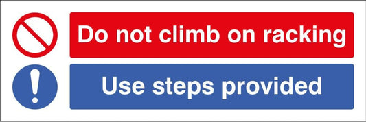 13658M Do not climb on racking Use steps provided Rigid Plastic (600x200mm) Safety Sign