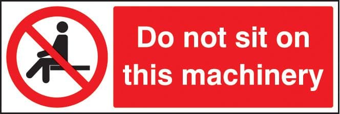13659G Do not sit on this machinery Rigid Plastic (300x100mm) Safety Sign