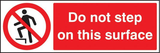 13664G Do not step on this surface Rigid Plastic (300x100mm) Safety Sign