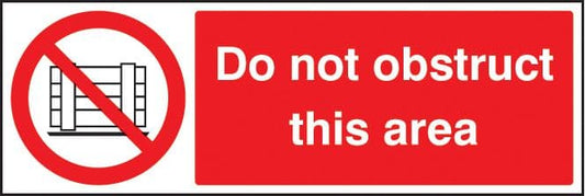 13665M Do not obstruct this area Rigid Plastic (600x200mm) Safety Sign