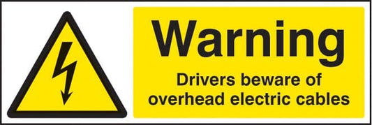 14021G Warning drivers beware overhead cables Rigid Plastic (300x100mm) Safety Sign