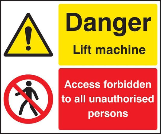 14224H Danger lift machine, access forbidden unauthorised persons Rigid Plastic (300x250mm)