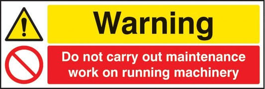 14225G Warning do not carry out maintenance etc Rigid Plastic (300x100mm) Safety Sign