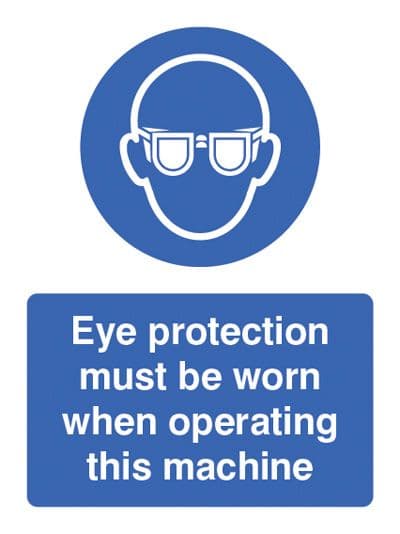 15005E Eye protection must be worn when operating machine Rigid Plastic (200x150mm) Safety Sign