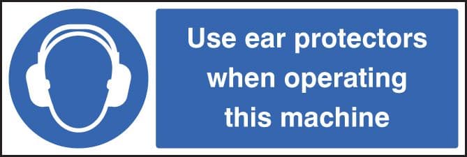 15011M Use ear protectors when operating machine Rigid Plastic (600x200mm) Safety Sign