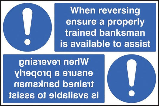 15247P When reversing ensure properly trained banksman available sign Rigid PVC (600x400mm)