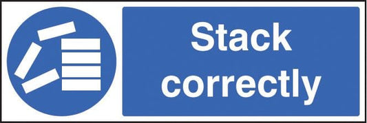 15401G Stack correctly Rigid Plastic (300x100mm) Safety Sign