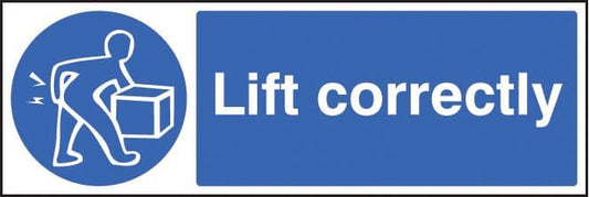 15420M Lift correctly Rigid Plastic (600x200mm) Safety Sign