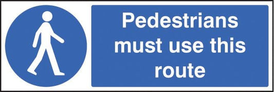 15428G Pedestrians must use this route Rigid Plastic (300x100mm) Safety Sign