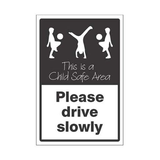 15480P Please drive slowly This is a child safe area sign - Rigid Plastic (600x400mm)