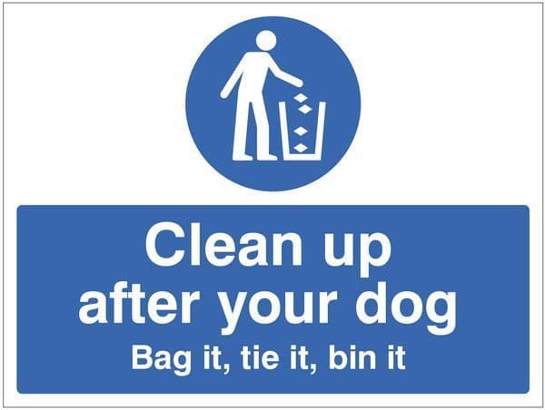 15500E Clean up after your dog Bag it, tie it, bin it Safety Sign