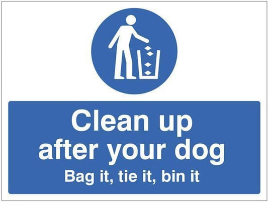 15500E Clean up after your dog Bag it, tie it, bin it Safety Sign