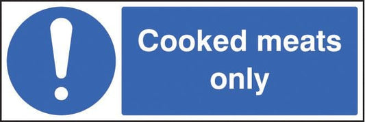 15608G Cooked meats only Rigid Plastic (300x100mm) Safety Sign
