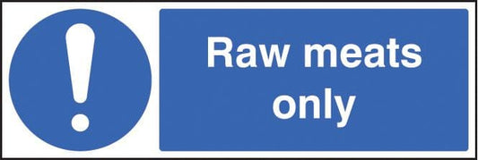 15611G Raw meats only Rigid Plastic (300x100mm) Safety Sign