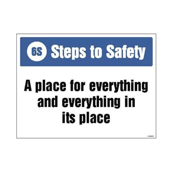 15946K 6S Steps to Safety, A place for everything & everything in its place sign - Rigid(400x300mm)