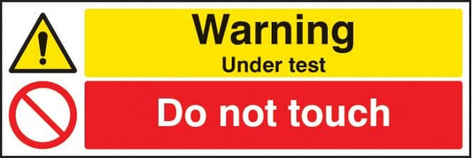 16209G Warning under test do not touch Rigid Plastic (300x100mm) Safety Sign