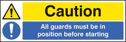 16221G Caution all guards must be in position before starting Rigid Plastic (300x100mm) Safety Sign