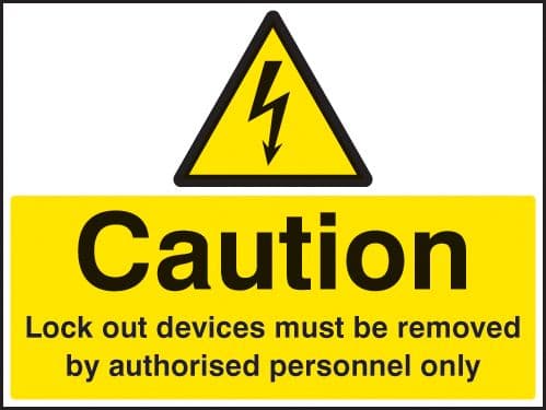 16245Q Caution Lockout devices must be removed by authorised personnel only Rigid PVC (600x450mm)