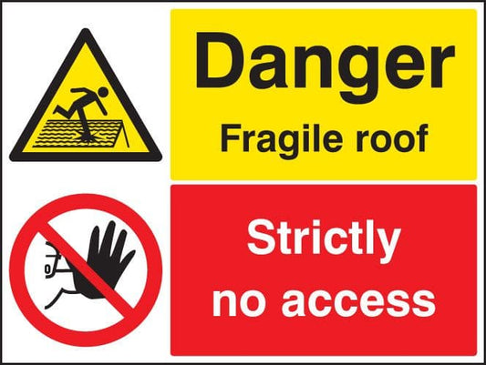 16276Q Danger fragile roof strictly no access Rigid Plastic (600x450mm) Safety Sign