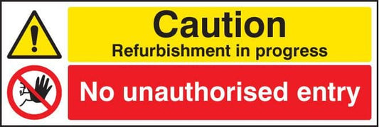 16429M Caution refurbishment in progress no unauthorised entry Rigid Plastic (600x200mm)Safety Sign