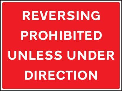 16432Q Reversing prohibited unless under direction Rigid Plastic (600x450mm) Safety Sign