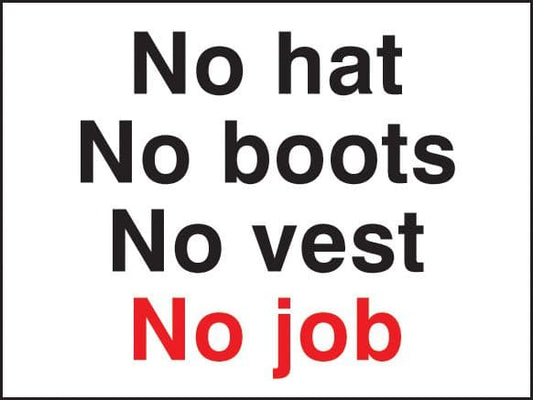 16444Q No hat no boots no vest no job Rigid Plastic (600x450mm) Safety Sign