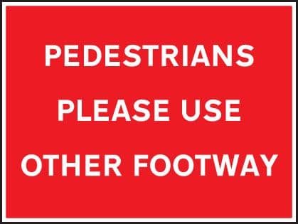 16453Q Pedestrians please use other footway Rigid Plastic (600x450mm) Safety Sign