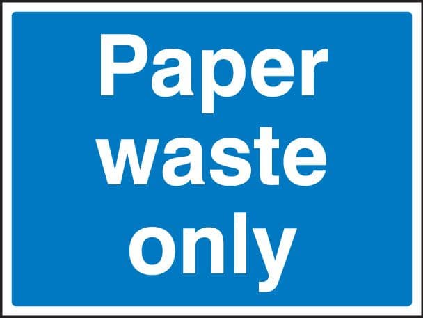 16602Q Paper waste only Rigid Plastic (600x450mm) Safety Sign