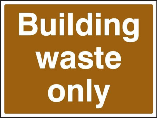 16604K Building waste only Rigid Plastic (400x300mm) Safety Sign